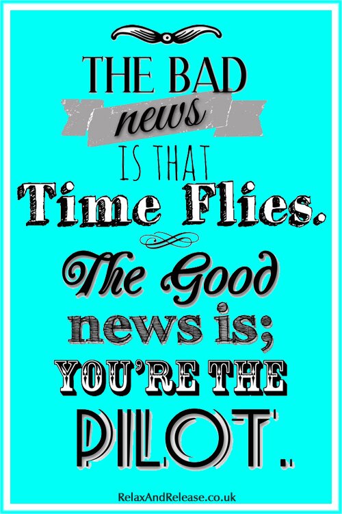 Inspirational, Life, Quote, of the day, Bad, News, Time, Flies, Good, Pilot
