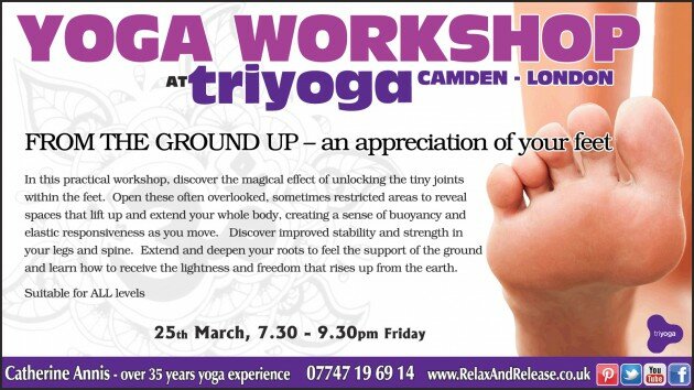 Triyoga, Camden, Yoga, Workshop, March, 2016, Feet, Catherine Annis, Scaravelli, Hatha