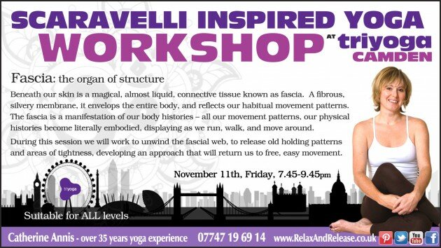 Yoga workshop Triyoga November 2016 Catherine Annis Camden Scaravelli Hatha Fascia